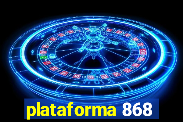 plataforma 868